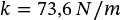 k = 73,6 \ N/m